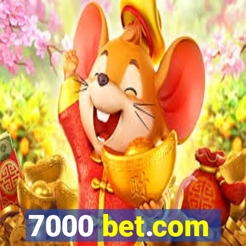 7000 bet.com